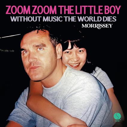 Zoom Zoom the Little Boy - Without Music the World Dies (LP Limited) - Vinile 7'' di Morrissey