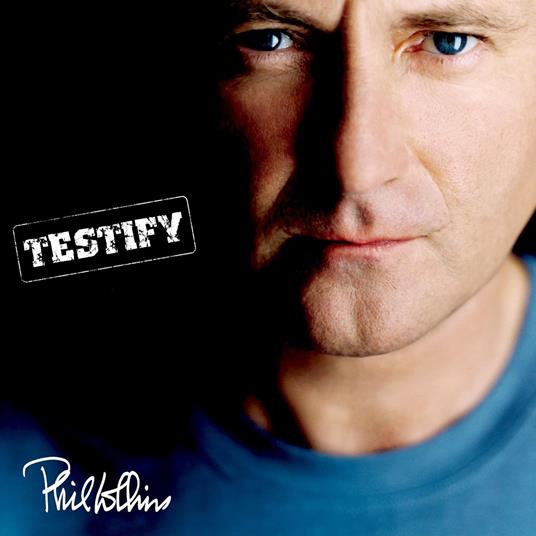 Testify - Vinile LP di Phil Collins