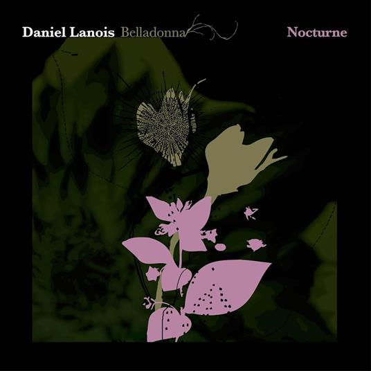 Belladonna Nocturne - CD Audio di Daniel Lanois