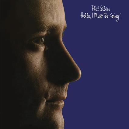 Hello, I Must Be Going! - CD Audio di Phil Collins