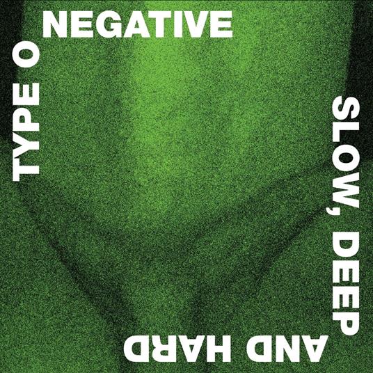 Slow, Deep And Hard - Vinile LP di Type 0 Negative