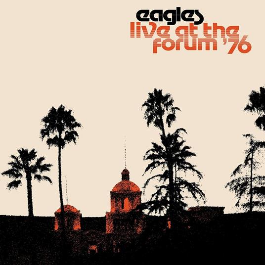 Live at the Forum '76 - Vinile LP di Eagles