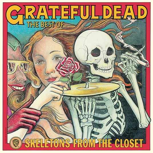 Skeletons from the Closet. The Best of Grateful Dead - CD Audio di Grateful Dead