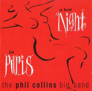 Phil Collins Big Band. A Hot Night in Paris - CD Audio di Phil Collins