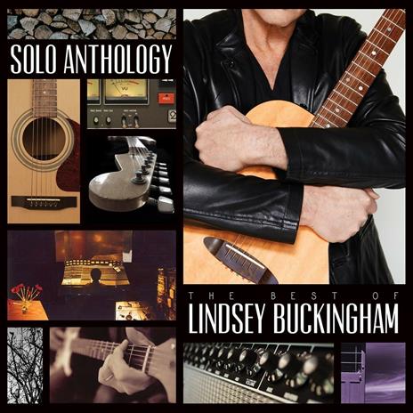 Solo Anthology. The Best of Lindsey Buckingham - CD Audio di Lindsey Buckingham