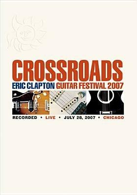 Eric Clapton. Crossroads Guitar Festival 2007 (2 DVD) - DVD di Eric Clapton