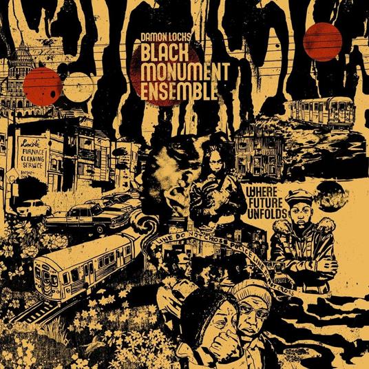 Where Future Unfolds - Vinile LP di Damon Locks,Black Monument Ensemble