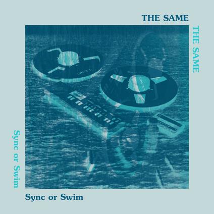 Sync or Swim - Vinile LP di Same