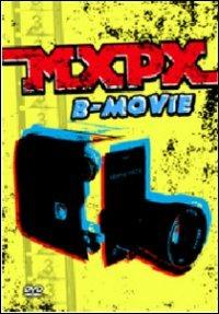 MXPX. B-Movie (DVD) - DVD di MXPX