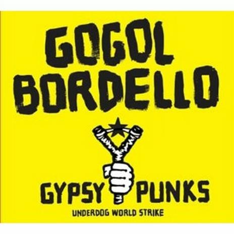 Gypsy Punks - CD Audio di Gogol Bordello