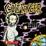 Hello Destiny - CD Audio di Goldfinger