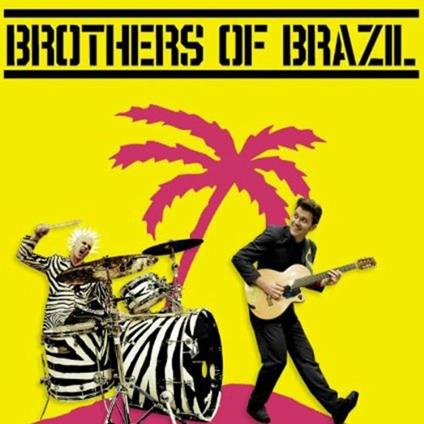 Brothers of Brazil - CD Audio di Brothers of Brazil