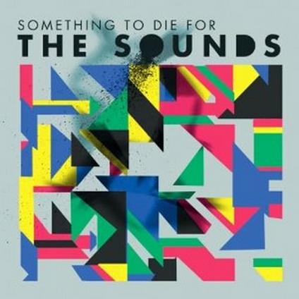 Something to Die for (Limited Edition + T-Shirt) - CD Audio di Sounds