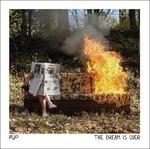 The Dream Is Over - CD Audio di Pup