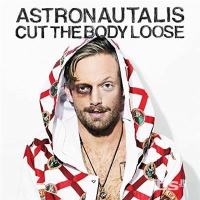 Cut the Body Loose - Vinile LP di Astronautalis