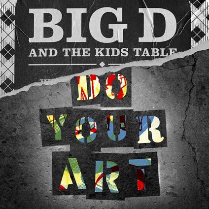 Do Your Art - CD Audio di Big D and the Kids Table