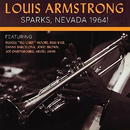 Sparks, Nevada 1964 - CD Audio di Louis Armstrong