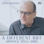 A Different Riff. Minnock Sings Shire