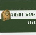 Short Wave. Live - CD Audio di Pip Pyle