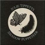 Shadow Pupeteer - CD Audio di Julie Tippett