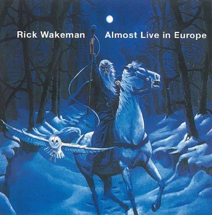 Almost Live In Europe - CD Audio di Rick Wakeman