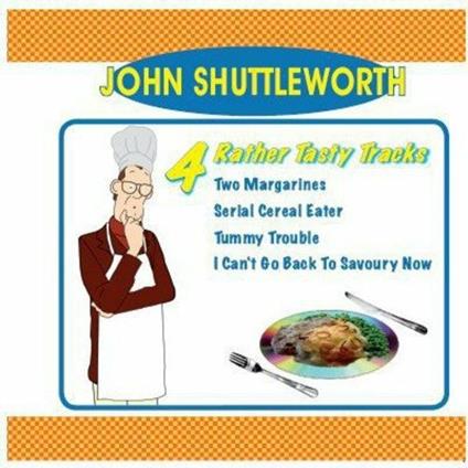 4 Rather Tasty Tracks - CD Audio Singolo di John Shuttleworth