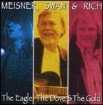 The Eagle, the Dove & the Gold - CD Audio di Charlie Rich,Randy Meisner,Billy Swann