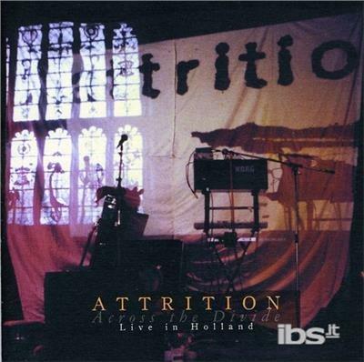 Across the Divide - CD Audio di Attrition