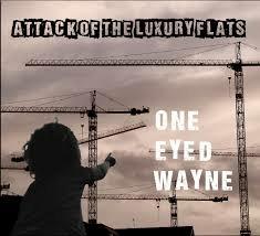 Attack of the Luxury Flats - CD Audio di One Eyed Wayne