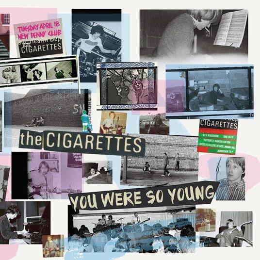 You Were So Young - CD Audio di Cigarettes