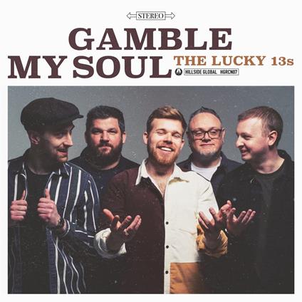 Gamble My Soul - CD Audio di Lucky 13's