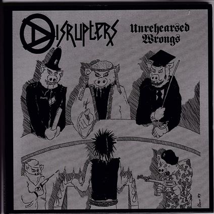 Unrehearsed Wrongs - CD Audio di Disrupters