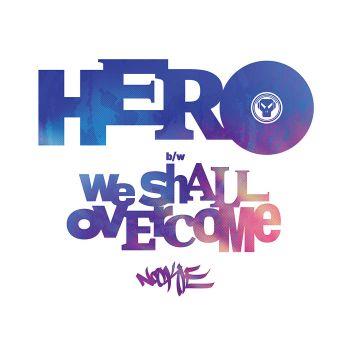 Hero B-W We Shall Overcome (with Ruth Royall) - Vinile LP di Nookie