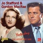 Yesterday. The Definitive Duo - CD Audio di Jo Stafford,Gordon MacRae