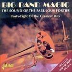 Big Band Magic. The Sound of the Fabulous Forties - CD Audio