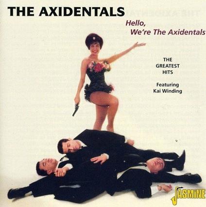Hello, We're the Axidentals - CD Audio di Axidentals