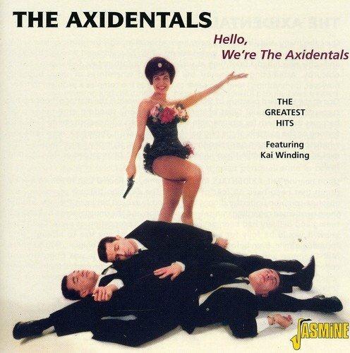Hello, We're the Axidentals - CD Audio di Axidentals