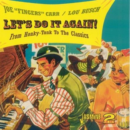 Let's Do it Again. From Honky-Tonk to the Classics - CD Audio di Joe Carr,Lou Busch