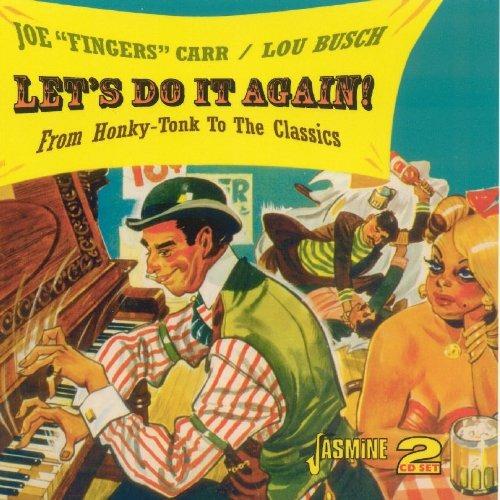 Let's Do it Again. From Honky-Tonk to the Classics - CD Audio di Joe Carr,Lou Busch