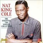 Essential 50s Singles Collection - CD Audio di Nat King Cole