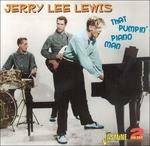 That Pumpin' Piano Man - CD Audio di Jerry Lee Lewis