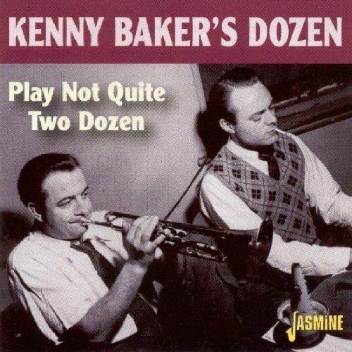 Play Not Quite Two Dozen - CD Audio di Kenny Baker