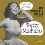 Betty Madigan-Call Me Darling (The Compl