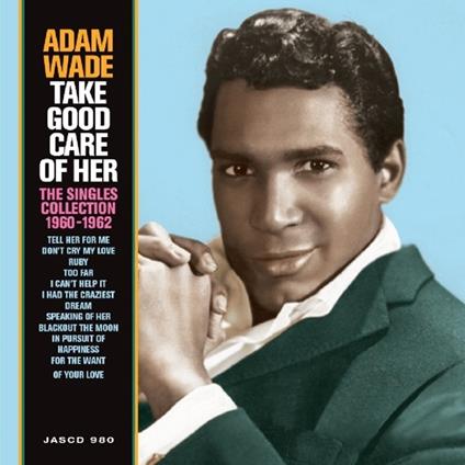 Take Good Care of Her - CD Audio di Adam Wade