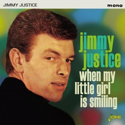 Jimmy Justice-When My Little Girl Is Smi - CD Audio di Jimmy Justice