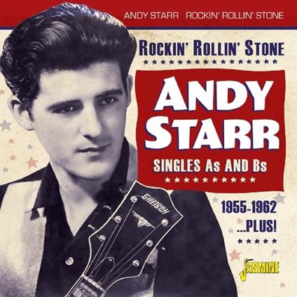 Andy Starr-Rockin' Rollin' Stone (The Si - CD Audio di Andy Starr