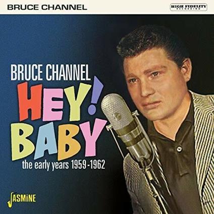 Hey! Baby - CD Audio di Bruce Channel