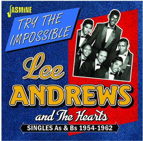 Lee & The Hearts Andrews - Try The Impossible: Singles As & Bs 1954-1962 - CD Audio