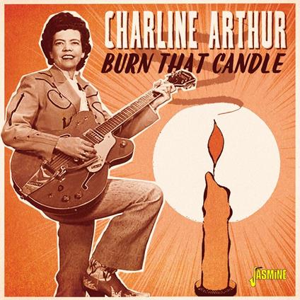Burn That Candle - CD Audio di Charline Arthur