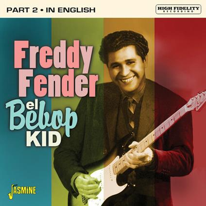 El Bebop Kid - CD Audio di Freddy Fender